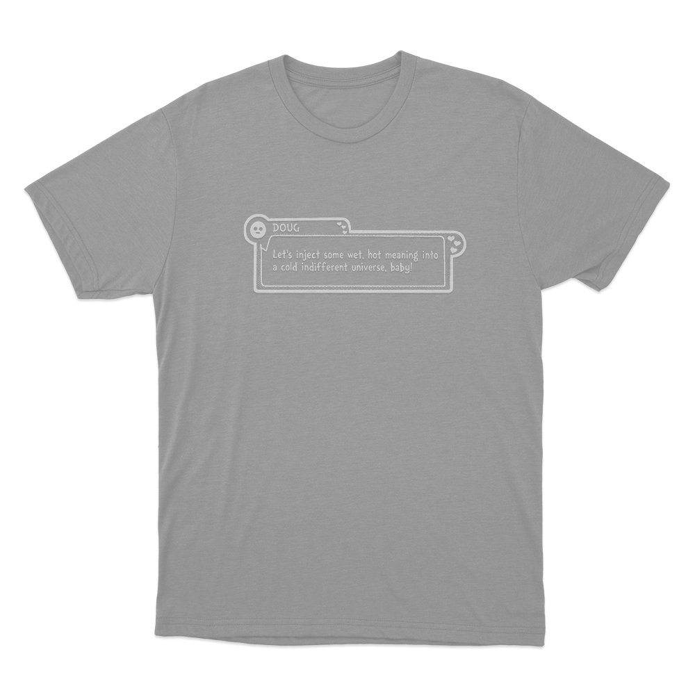 Date Everything Doug Unisex T Shirt Grey Date Everything Doug Unisex T Shirt Grey