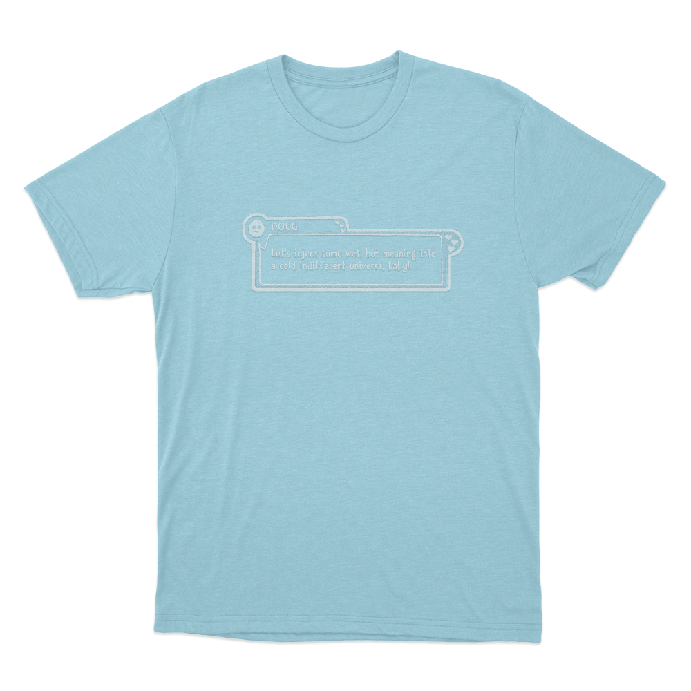 Date Everything Doug Unisex T Shirt Sky Blue Date Everything Doug Unisex T Shirt Sky Blue